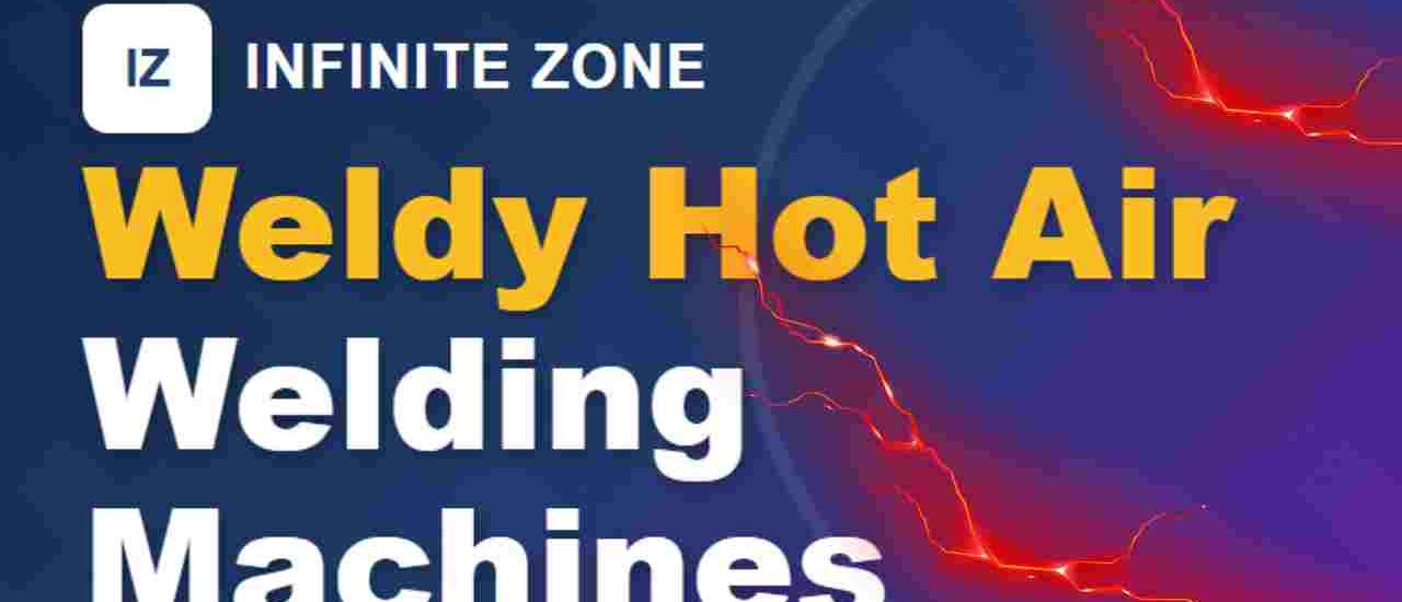 Weldy Hot Air Welding Machines